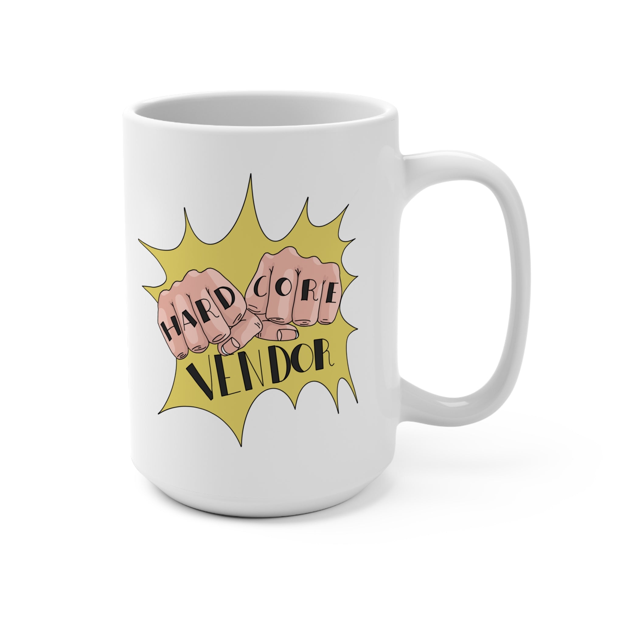 Hard Core Vendor 15oz Mug – Bold Fist Graphic Coffee Cup