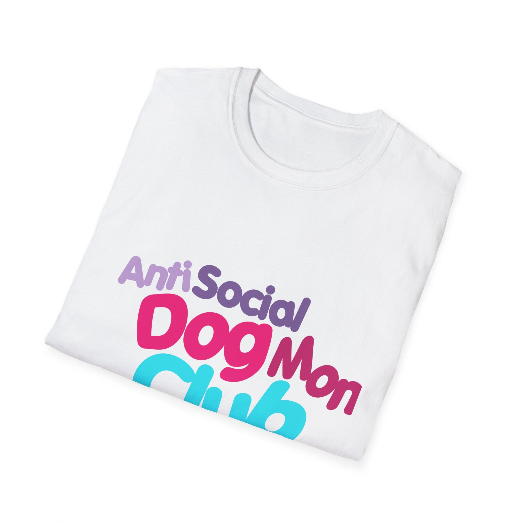 Anti Social Dog Mom Club T-Shirt — Funny Dog Mom Tee for Home & Gifts